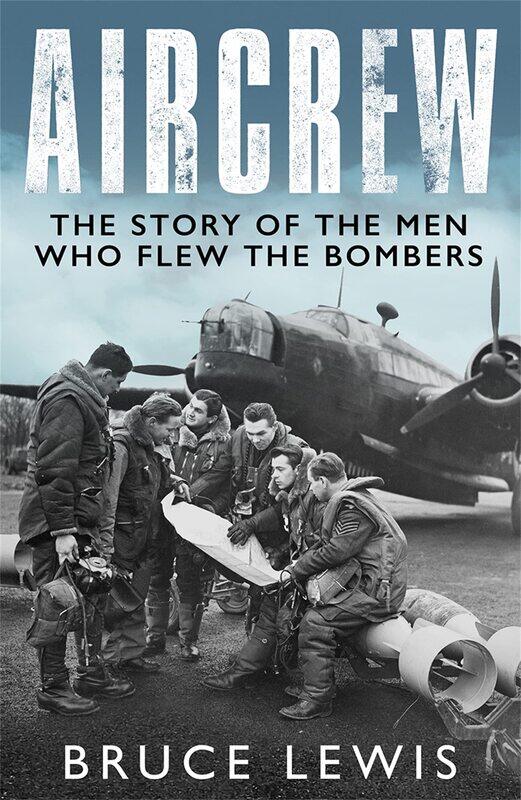 

Aircrew: The Story of the Men Who Flew the Bombers