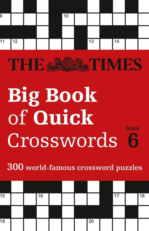 

The Times Big Book of Quick Crosswords 6: 300 World-Famous Crossword Puzzles