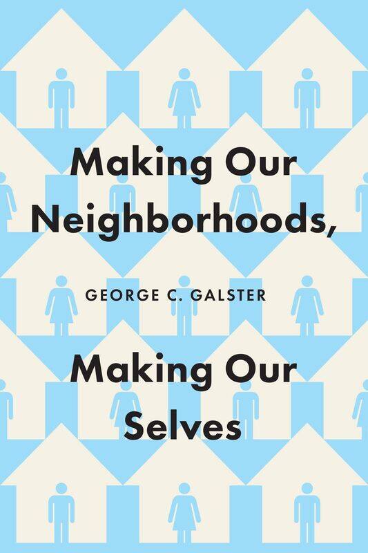 

Making Our Neighborhoods, Making Our Selves