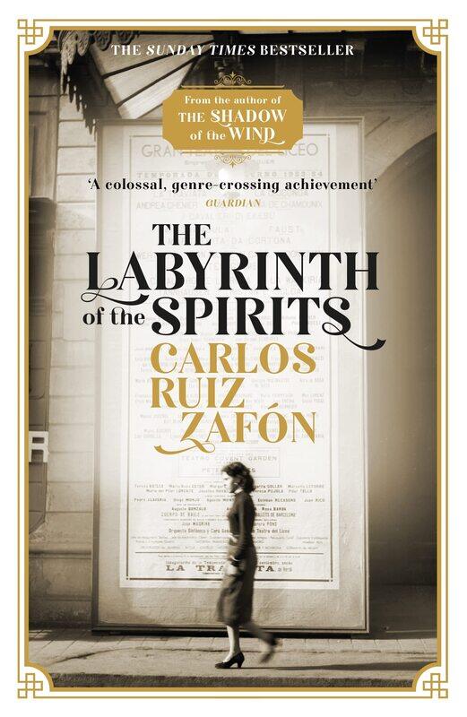 

The Labyrinth of the Spirits: From the bestselling author of The Shadow of the Wind
