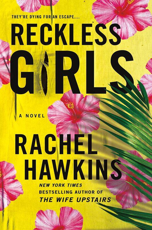 

St. Martin's Press Reckless Girls: A Novel