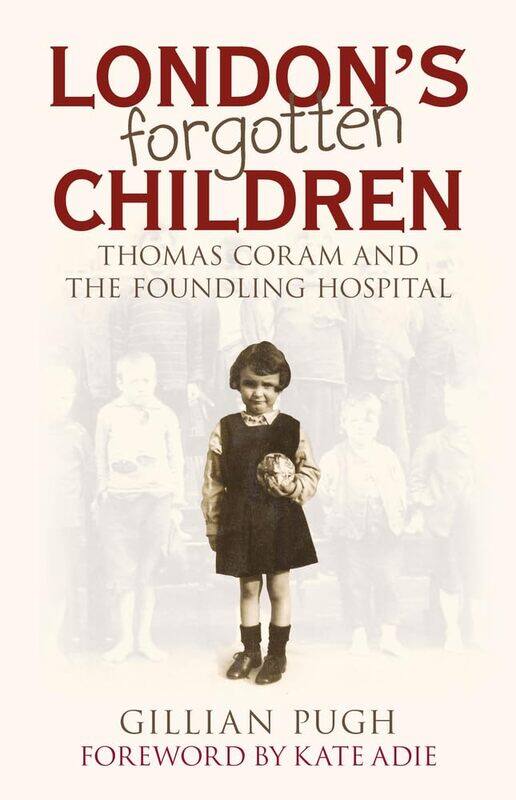 

London's Forgotten Children: Thomas Coram and the Foundling Hospital