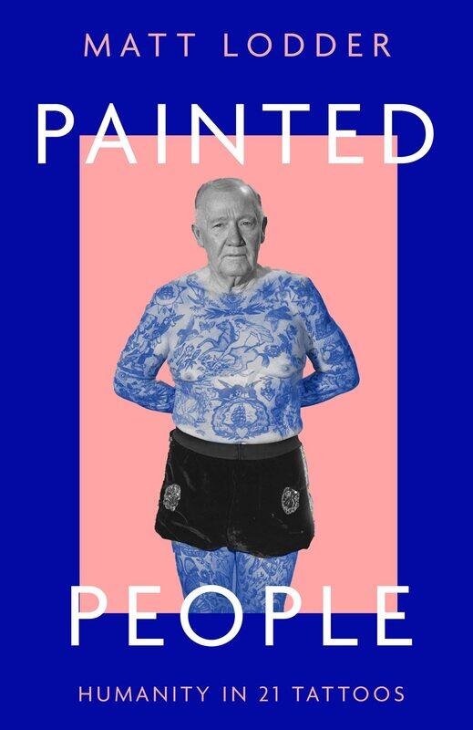 

Painted People: Humanity in 21 Tattoos