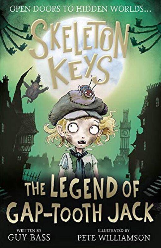 

Stripes Publishing Skeleton Keys: The Legend of Gap-tooth Jack