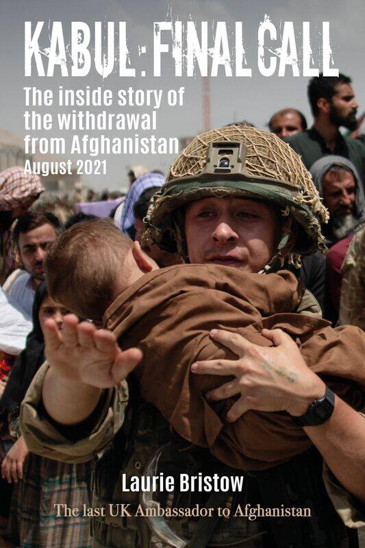 

Kabul: Final Call: The True Story of the Withdrawal from Afghanistan