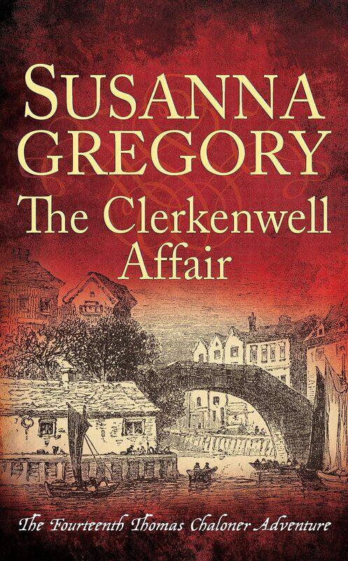 

The Clerkenwell Affair: The Fourteenth Thomas Chaloner Adventure