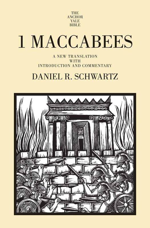 

1 Maccabees: A New Translation with Introduction and Commentary