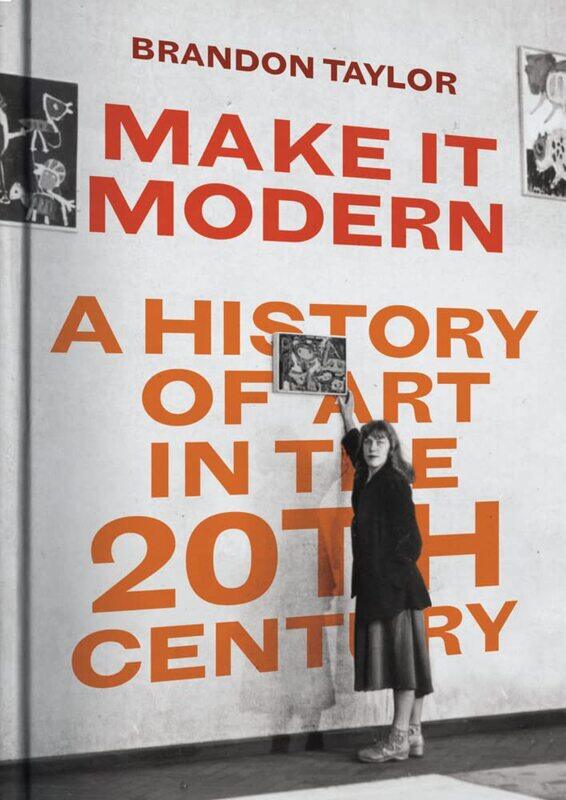 

Make It Modern: A History of Art in the 20th Century