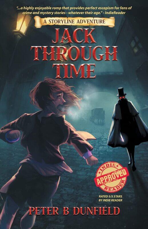 

Jack Through Time: A Middle-Grade Time-Travelling Storyline Adventure (Book 3)