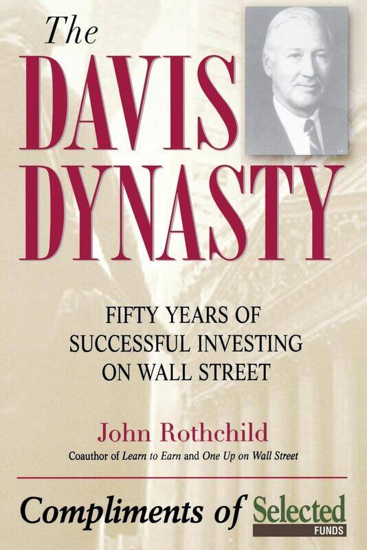 

The Davis Dynasty Fifty Years Of Successful Investing On Wall Street