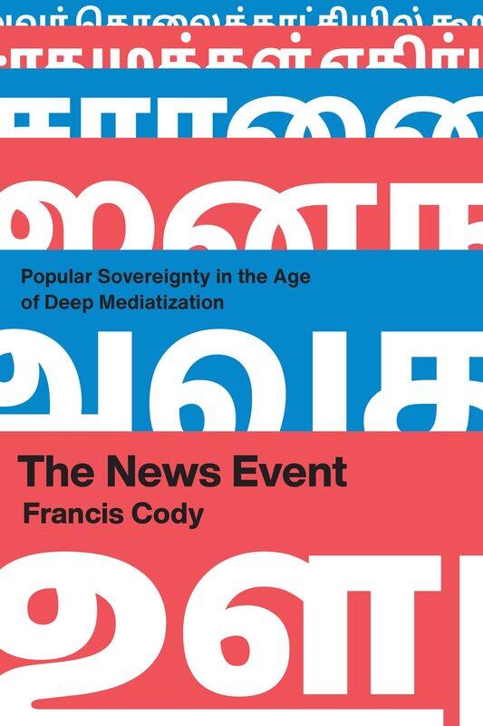 

The News Event: Popular Sovereignty in the Age of Deep Mediatization