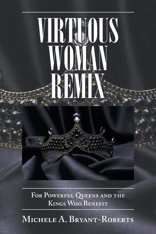 

Virtuous Woman Remix: For Powerful Queens and the Kings Who Benefit