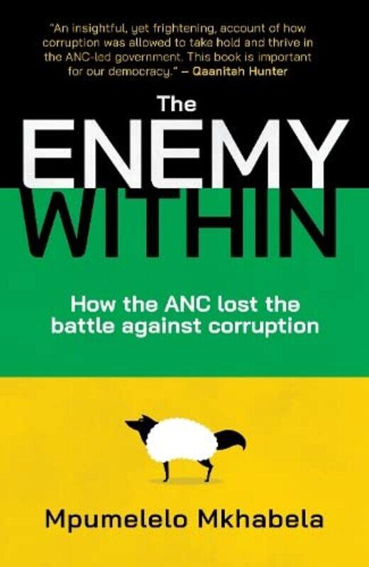 

The Enemy Within: How the ANC Lost the Battle Against Corruption