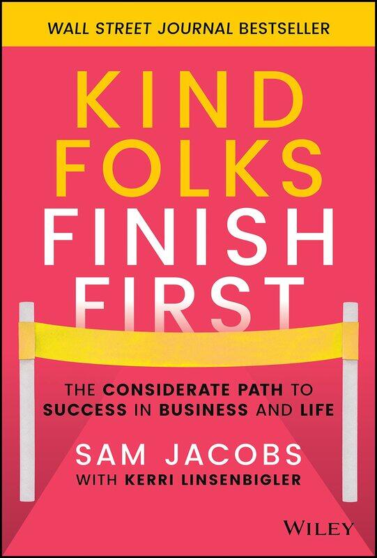 

Kind Folks Finish First: The Considerate Path to Success in Business and Life