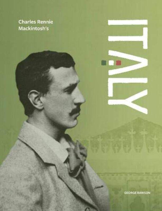 

Charles Rennie Mackintosh's Italy