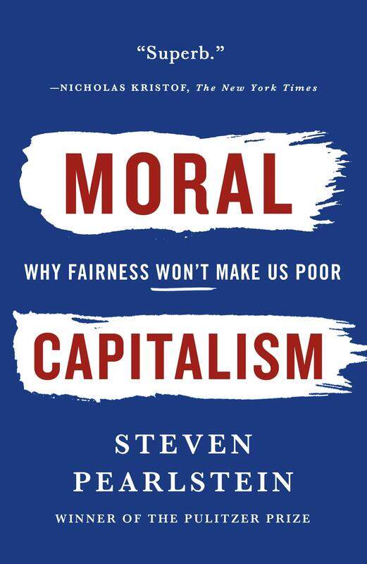 

Moral Capitalism: Why Fairness Won't Make Us Poor