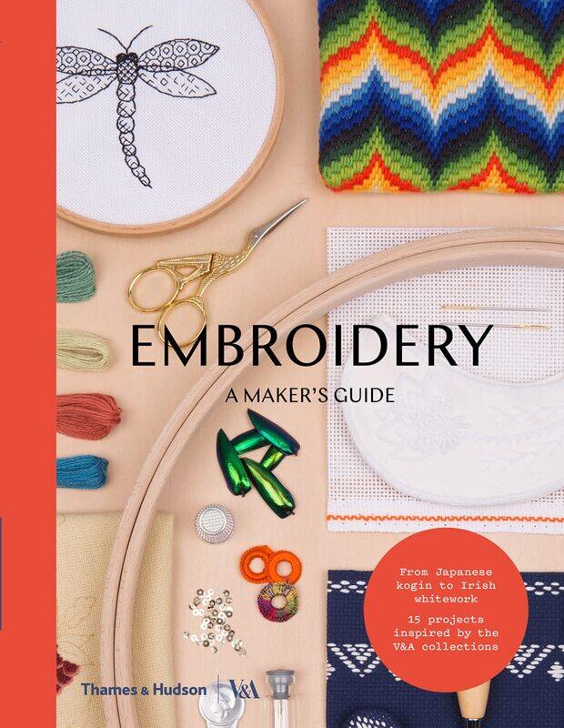 

Embroidery (Victoria and Albert Museum): A Maker's Guide