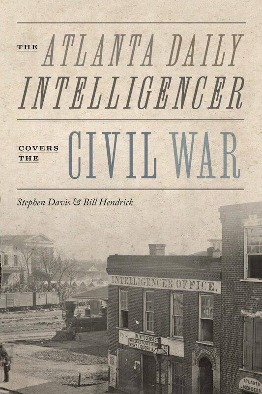 

The Atlanta Daily Intelligencer Covers the Civil War