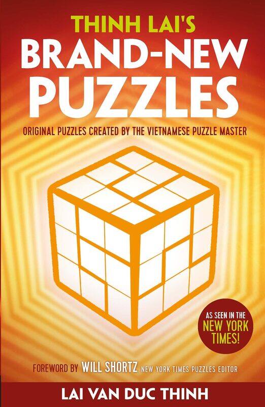 

Thinh Lai's Brand-New Puzzles: Original Puzzles Created by the Vietnamese Puzzle Master