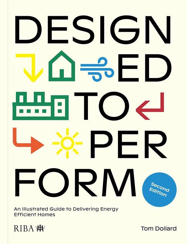 

Designed to Perform: An Illustrated Guide to Delivering Energy Efficient Homes