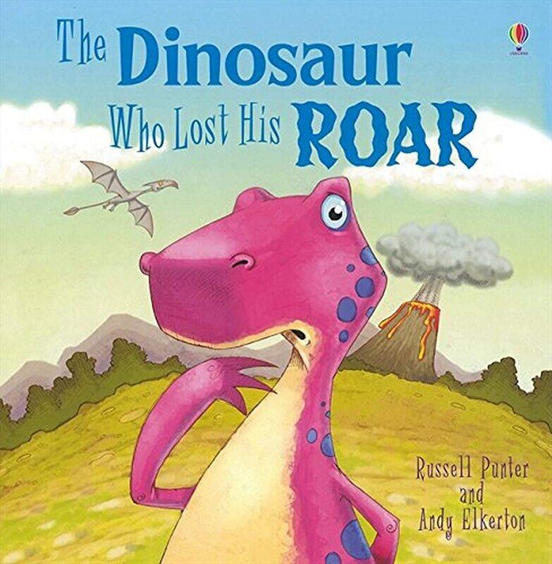

Usborne Publishing Ltd the Dinosaur Who Lost His Roar