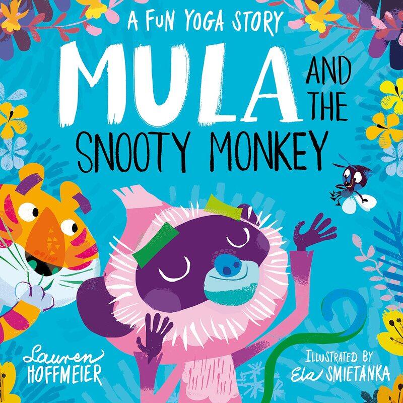 

Mula and the Snooty Monkey: A Fun Yoga Story (Paperback)