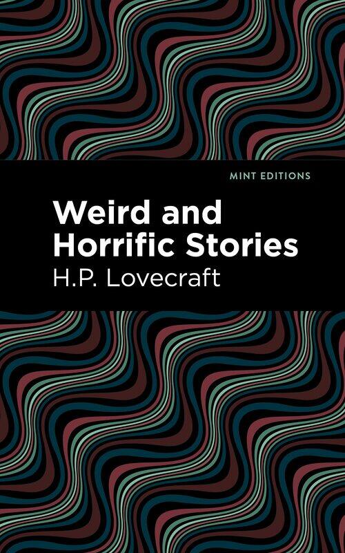 

Weird and Horrific Stories
