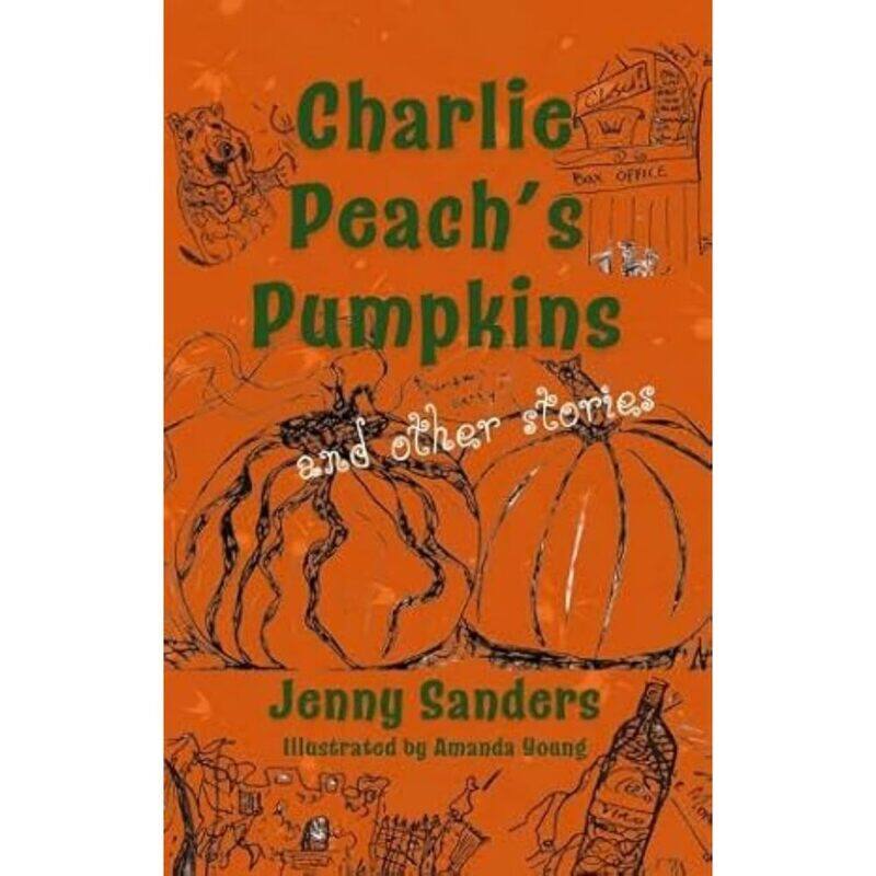 

Charlie Peach's Pumpkins and other stories