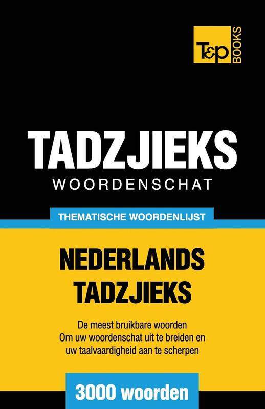 

Thematische woordenschat Nederlands-Tadzjieks - 3000 woorden
