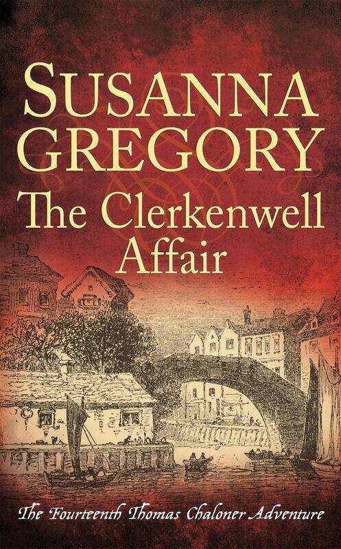 

The Clerkenwell Affair: The Fourteenth Thomas Chaloner Adventure