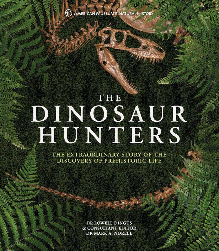 

Amnh the Dinosaur Hunters: The Extraordinary Story of the Discovery of Prehis