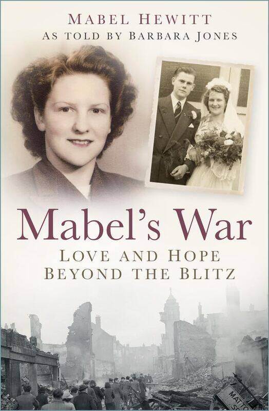 

Mabel's War: Love and Hope Beyond the Blitz
