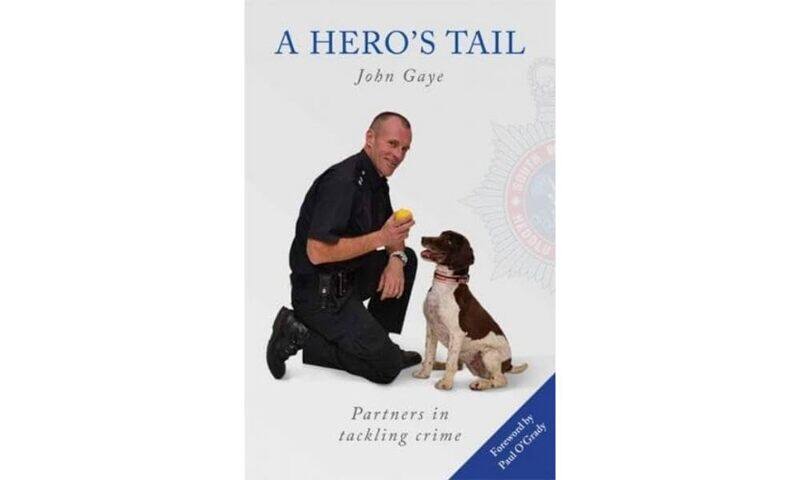 

A Hero's Tail: True Stories from the Lives of Police Dog Handlers.