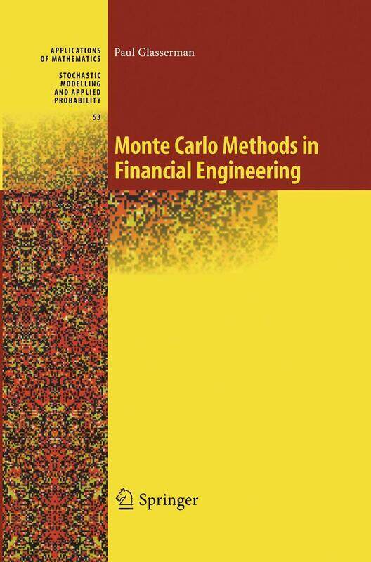 

Monte Carlo Methods in Financial Engineering