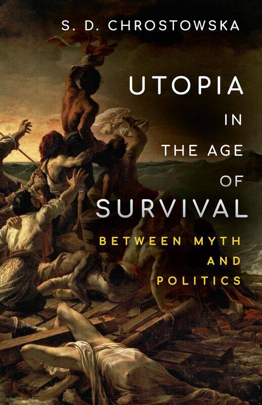 

Utopia in the Age of Survival: Between Myth and Politics