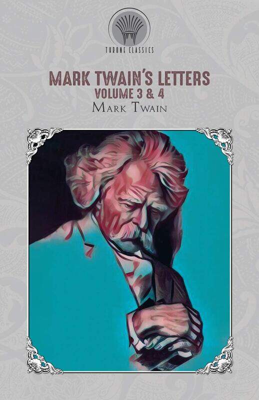 

Mark Twain's Letters Volume 3 & 4