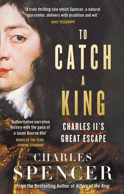 

To Catch A King: Charles II's Great Escape