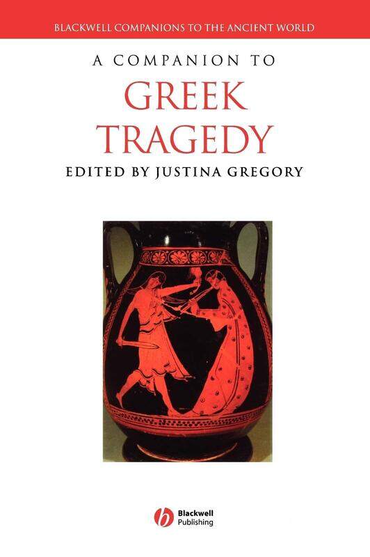 

A Companion to Greek Tragedy