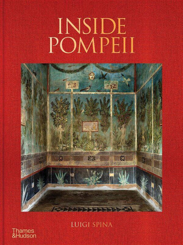 

Inside Pompeii - A Financial Times Best Book of 20