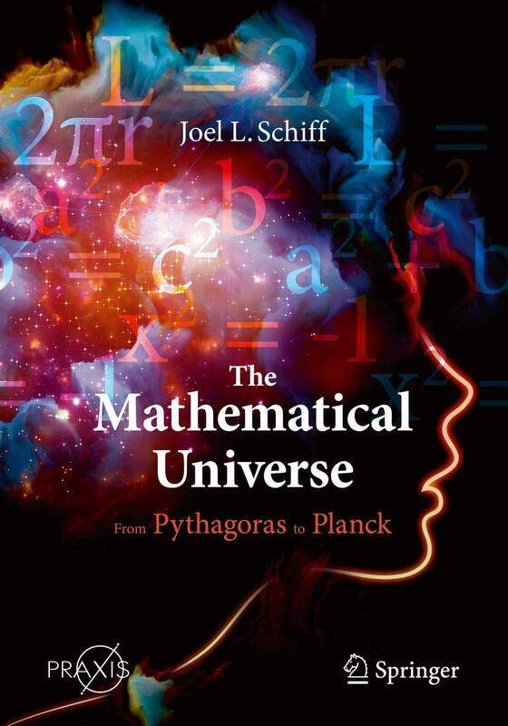 

The Mathematical Universe: From Pythagoras to Planck