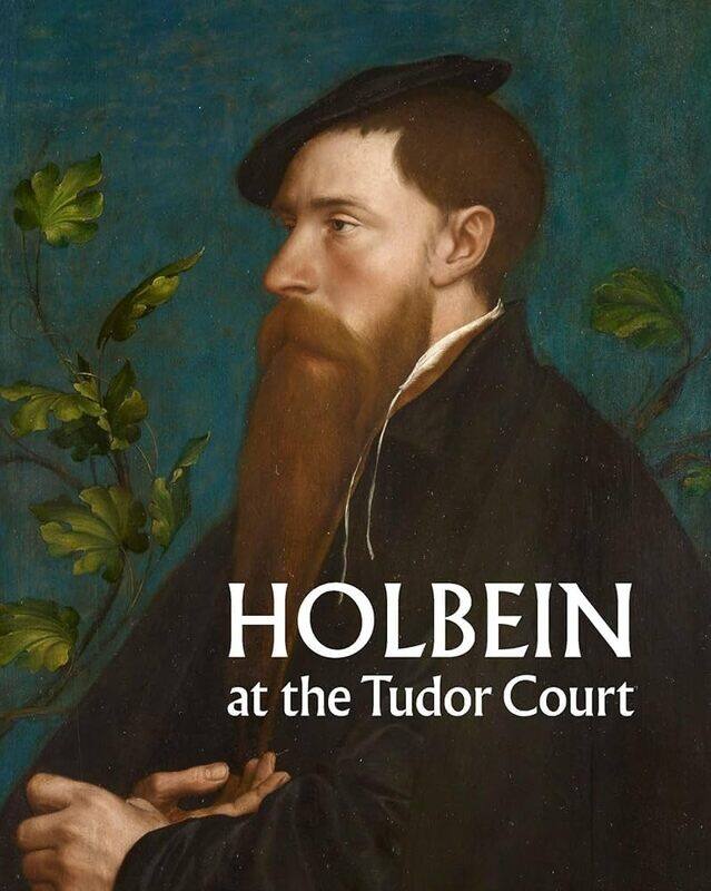 

Holbein at the Tudor Court