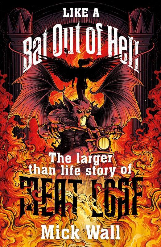 

Like a Bat Out of Hell: The Larger Than Life Story of Meat Loaf