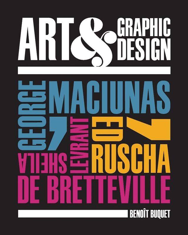

Art & Graphic Design: George Maciunas, Ed Ruscha, Sheila Levrant de Bretteville