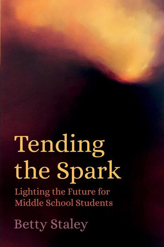 

Tending the Spark: Light the Future for Middle-school Students