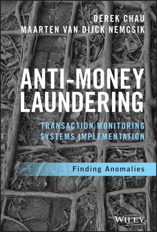 

WILEY Anti-Money Laundering Transaction Monitoring Systems Implementation: Finding Anomalies