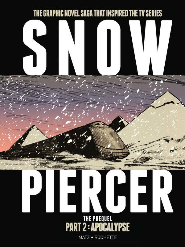 

Snowpiercer: The Prequel Part 2: Apocalypse