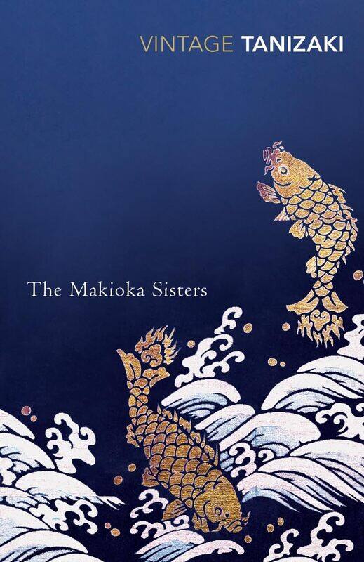 

Vintage Classics The Makioka Sisters