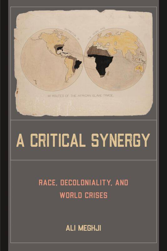 

A Critical Synergy: Race, Decoloniality, and World Crises