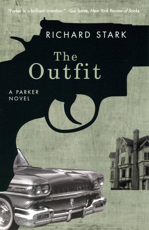 

The Outfit: A Parker Novel