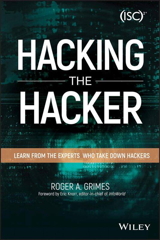 

WILEY Hacking the Hacker: Learn From the Experts Who Take Down Hackers